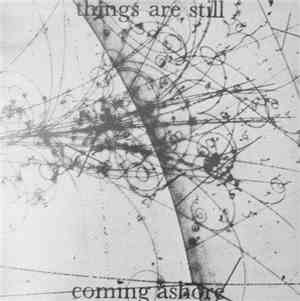 Various - Things Are Still Coming Ashore