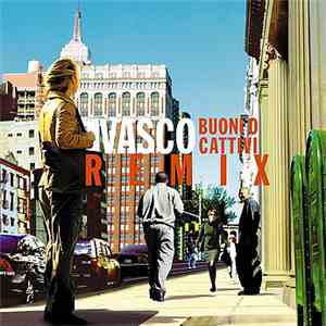 Vasco Rossi - Buoni O Cattivi (Remix)