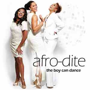 Afro-Dite - The Boy Can Dance