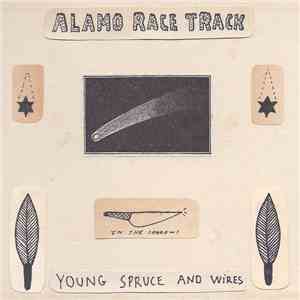 Alamo Race Track - Young Spruce And Wires