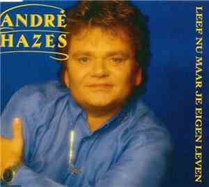 André Hazes - Leef Nu Maar Je Eigen Leven