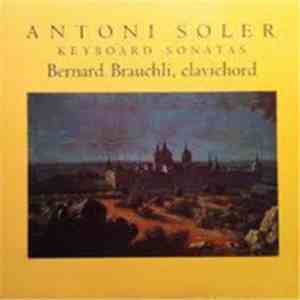 Antoni Soler - Bernard Brauchli - Keyboard Sonatas