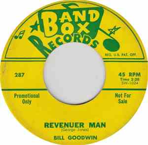 Bill Goodwin  - Too Many Heartaches Already / Revenuer Man