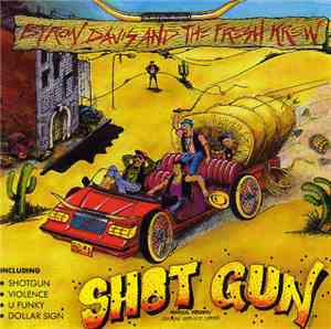 Byron Davis And The Fresh Krew - Shotgun