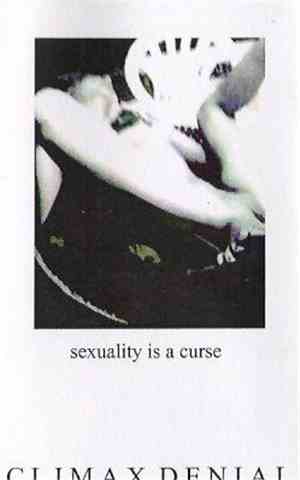 Climax Denial - Sexuality Is A Curse