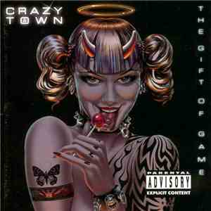 Crazy Town - The Gift Of Game