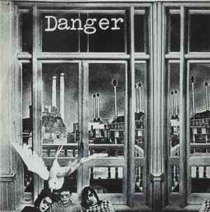 Danger  - Danger