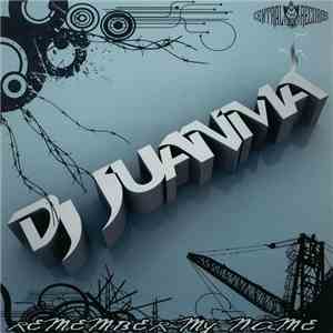 DJ Juanma - Remember My Name