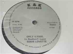 Eddie Lovette - Only A Fool / Hold Me In Your Arms