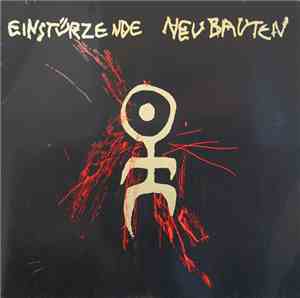Einstürzende Neubauten - 80-83 Strategien Gegen Architekturen