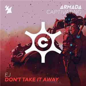 EJ  - Don't Take It Away
