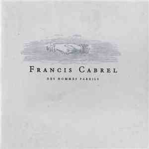 Francis Cabrel - Des Hommes Pareils
