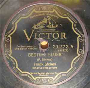 Frank Stokes - Bedtime Blues / Downtown Blues