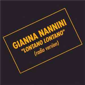 Gianna Nannini - Lontano Lontano ‎