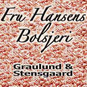 Graulund & Stensgaard - Fru Hansens Bolsjeri