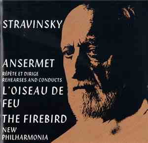 Igor Stravinsky, Ernest Ansermet - Ansermet Rehearses And Conducts The Fire ...