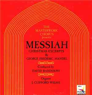 J. Clifford Welsh, Masterwork Chorus, David Randolph - Handel's Messiah Chr ...