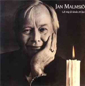 Jan Malmsjö - Låt Mig Få Tända Ett Ljus