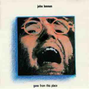 John Lennon - Gone From This Place