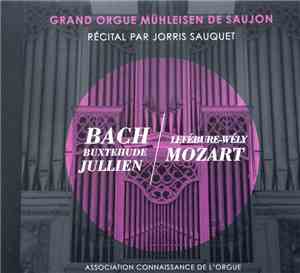 Jorris Sauquet, Johann Sebastian Bach, Dieterich Buxtehude, Gilles Jullien, ...