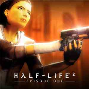 Kelly Bailey - Half-Life 2: Episode One Soundtrack (Steam Version)