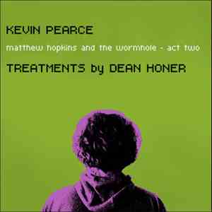 Kevin Pearce  - Matthew Hopkins And The Wormhole - Act Two