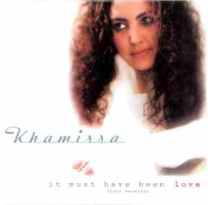 Khamissa - It Must Have Been Love (Cool Version)