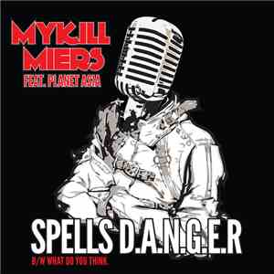 Mykill Miers - Spells D.A.N.G.E.R