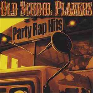 Old School Players - Party Rap Hits