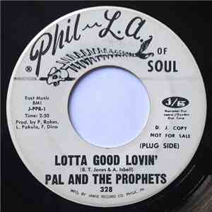 Pal And The Prophets - Lotta Good Lovin'  / I Keep Foolin' Myself