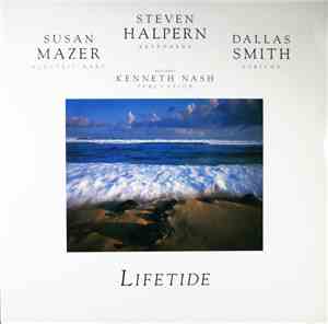 Steven Halpern, Susan Mazer, Dallas Smith  Featuring Kenneth Nash - Lifetid ...