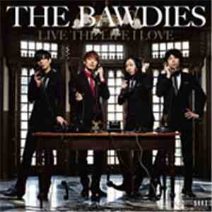 The Bawdies - Live The Life I Love