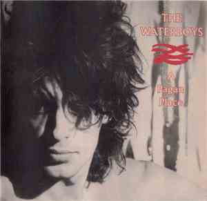 The Waterboys - A Pagan Place