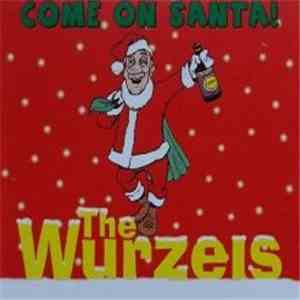 The Wurzels - Come On Santa