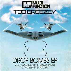 Too Greezey - Drop Bombs EP