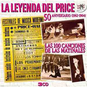 Various - La Leyenda Del Price - 50 Aniversario (1962-1964) - Las 100 Canci ...