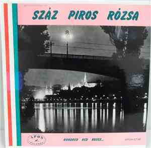 Various - Száz Piros Rózsa