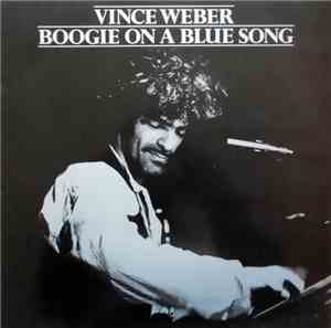 Vince Weber - Boogie On A Blue Song