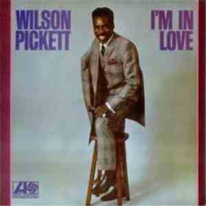 Wilson Pickett - I'm In Love