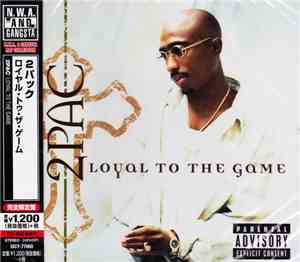 2Pac - Loyal To The Game