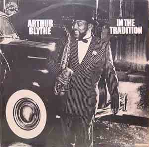 Arthur Blythe - In The Tradition