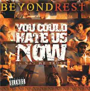 BeyondRest - You Could Hate Us Now: In Nas We Trust