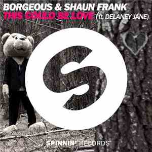 Borgeous & Shaun Frank Ft. Delaney Jane - This Could Be Love