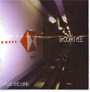 Broomtree - Maybe This Time