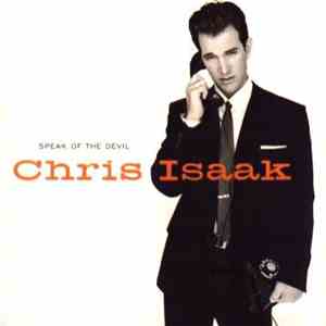 Chris Isaak - Speak Of The Devil