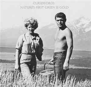 Cursewords - Nature's First Green Is Gold