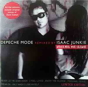 Depeche Mode Remixed By Isaac Junkie - Never Feel The Silence