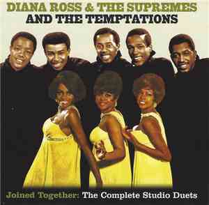 Diana Ross & The Supremes And The Temptations - Joined Together: The Comple ...