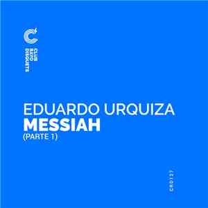 Eduardo Urquiza - Messiah (parte 1)