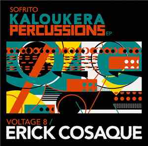 Erick Cosaque / Voltage 8 - The Kaloukera Percussions EP